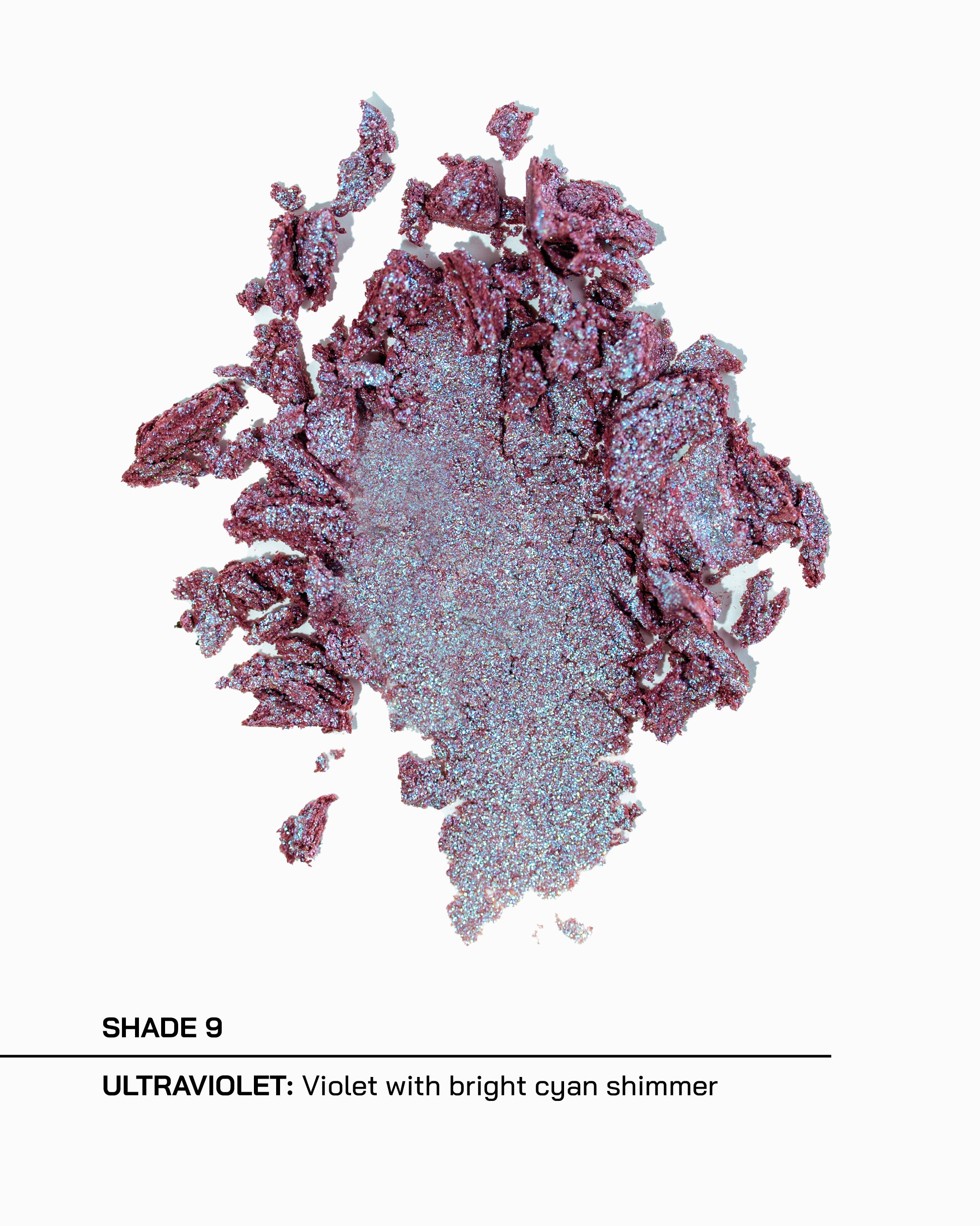 Shade 9, Ultraviolet, violet with bright cyan shimmer